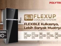 Menjawab Kebutuhan Masyarakat Akan Penyimpanan Besar: Kulkas Polytron FlexUp 5in1 Pilihan Tepat Untuk Keluarga Sehat